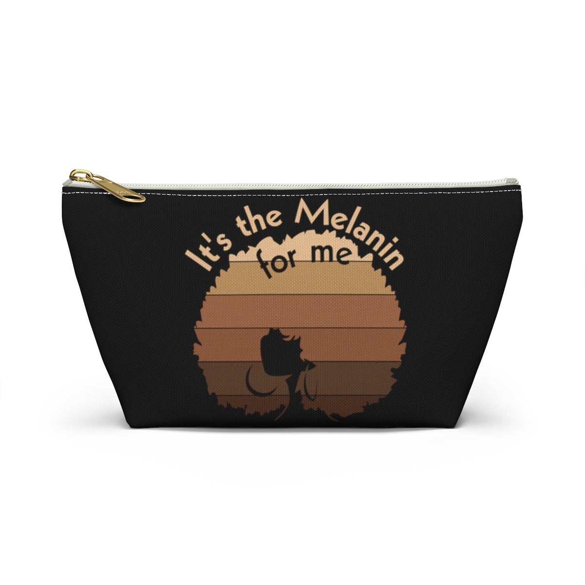 It's the Melanin for me Accessory Pouch