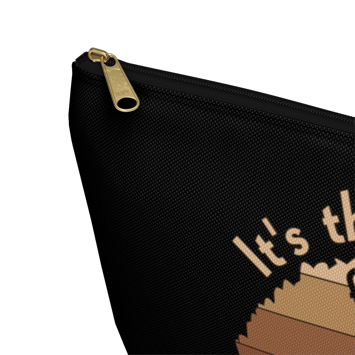 It's the Melanin for me Accessory Pouch