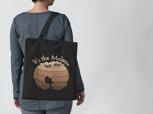 It's the Melanin for  me Tote