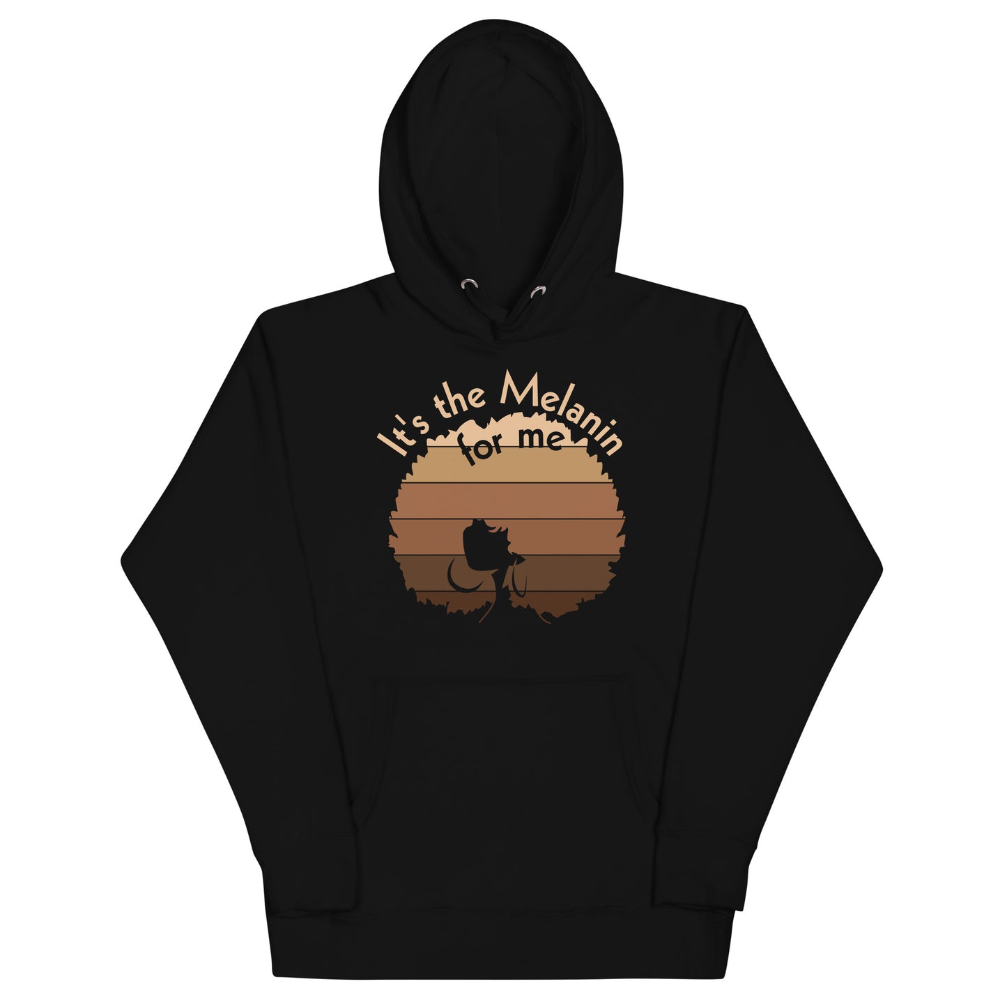 It's the melanin for me Hoodie